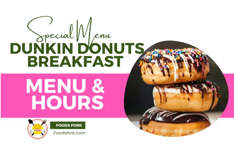 Dunkin Donuts Breakfast Hours, Menu plus Prices Explained
