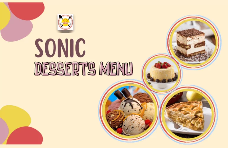 Sonic Dessert menu All Items {Price, Nutrients, Sizes}